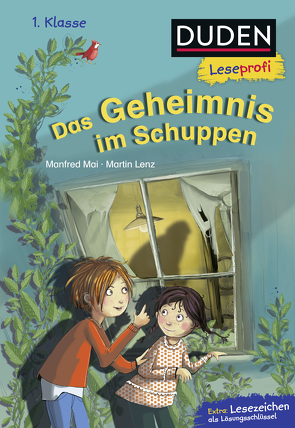 Duden Leseprofi – Das Geheimnis im Schuppen, 1. Klasse von Gotzen-Beek,  Betina, Lenz,  Martin, Mai,  Manfred