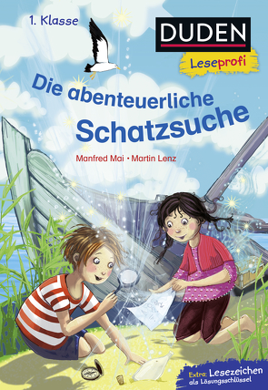 Duden Leseprofi – Die abenteuerliche Schatzsuche, 1. Klasse von Gotzen-Beek,  Betina, Lenz,  Martin, Mai,  Manfred