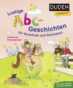 Duden Leseprofi – Lustige Abc-Geschichten für Vorschule und Schulstart von Binder,  Dagmar, Tust,  Dorothea