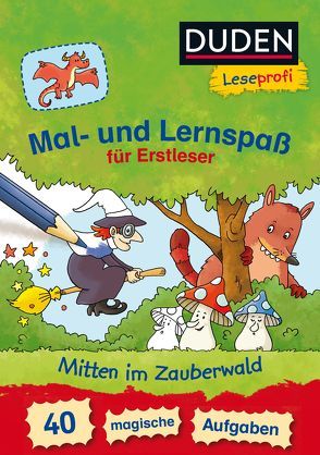 Duden Leseprofi – Mal- und Lernspaß für Erstleser. Mitten im Zauberwald von Coenen,  Sebastian, Nahrgang,  Frauke