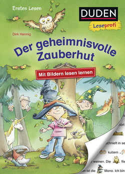 Duden Leseprofi – Mit Bildern lesen lernen: Der geheimnisvolle Zauberhut, Erstes Lesen von Hennig,  Dirk