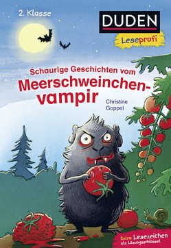 Duden Leseprofi – Schaurige Geschichten vom Meerschweinchenvampir, 2. Klasse von Goppel,  Christine