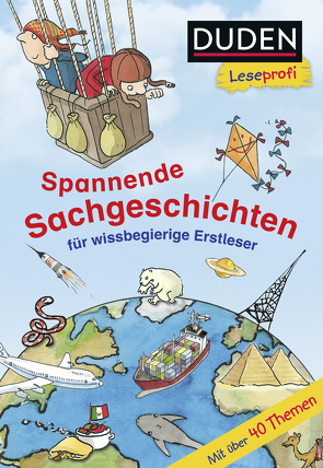 Duden Leseprofi – Spannende Sachgeschichten für wissbegierige Erstleser, 2. Klasse von Braun,  Christina, Scharnberg,  Stefanie, Scholz,  Barbara