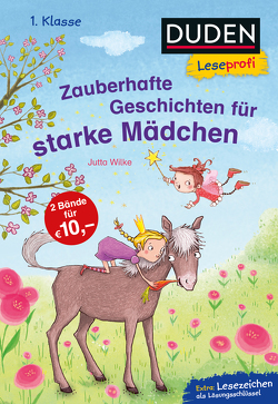 Duden Leseprofi – Zauberhafte Geschichten für starke Mädchen, 1. Klasse von Grigo,  Pe, Wilke,  Jutta