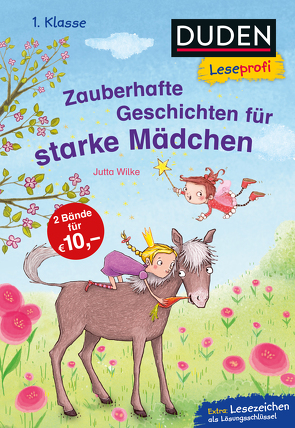 Duden Leseprofi – Zauberhafte Geschichten für starke Mädchen, 1. Klasse von Grigo,  Pe, Wilke,  Jutta