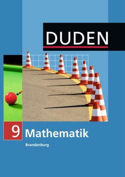 Duden Mathematik – Sekundarstufe I – Brandenburg / 9. Schuljahr – Schülerbuch von Altendorf,  Erhard, Altendorf,  Sabine, Blümel,  Kornelia, Bossek,  Hubert, Brückner,  Axel, Busch,  Margrit, Eisoldt,  Jens