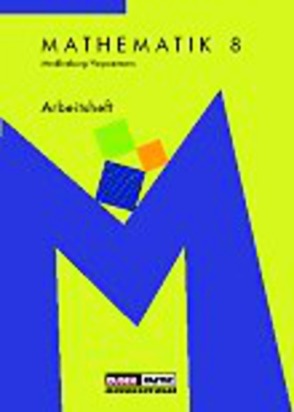 Duden Mathematik – Sekundarstufe I – Mecklenburg-Vorpommern / 8. Schuljahr – Arbeitsheft von Heinrich,  Heidemarie, Jentsch,  Andrea, Lehmann,  Karlheinz, Liesenberg,  Günter, Olzmann,  Antje, Schneider,  Christina, Sikora,  Christine