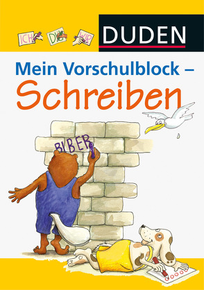 Duden: Mein Vorschulblock – Schreiben von Hilgert,  Gabie, Kehr,  Karoline, Scharnberg,  Stefanie