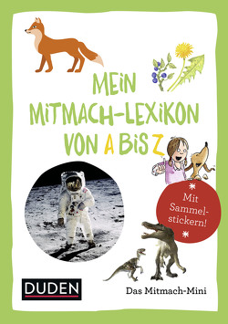 Duden Minis (Band 12) – Mein Mitmach-Lexikon von A bis Z von Eck,  Janine, Offermann,  Kristina, Scholz,  Barbara