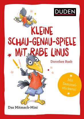 Duden Minis (Band 39) – Kleine Schau-genau-Spiele mit Rabe Linus von Abel,  Bettina, Leuchtenberg,  Stefan, Raab,  Dorothee