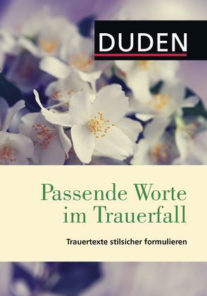 Duden – Passende Worte im Trauerfall