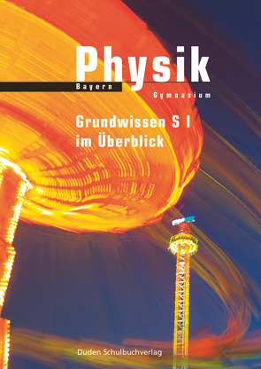 Duden Physik – Gymnasium Bayern – Zu allen Bänden von Gau,  Barbara, Hermann-Rottmair,  Ferdinand, Meyer,  Lothar, Ried,  Andreas, Ried,  Claudia