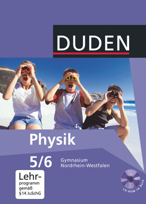 Duden Physik – Gymnasium Nordrhein-Westfalen – 5./6. Schuljahr von Gau,  Barbara, Heyroth,  Steffen, Meyer,  Lothar, Neunzig,  Michael, Schmidt,  Gerd-Dietrich, Wenning,  Silvia