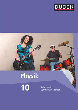 Duden Physik – Gymnasium Sachsen – 10. Schuljahr von Gau,  Barbara, Meyer,  Lothar