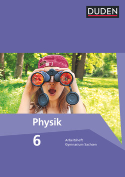 Duden Physik – Gymnasium Sachsen – 6. Schuljahr von Gau,  Barbara, Kunert,  Guenter, Meyer,  Lothar