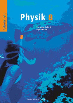 Duden Physik – Gymnasium Sachsen-Anhalt – 8. Schuljahr von Gau,  Barbara, Meyer,  Lothar, Schmidt,  Gerd-Dietrich