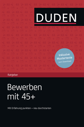 Duden Ratgeber – Bewerben mit 45 plus von Rodatus,  Angelika