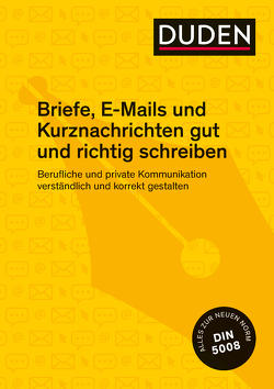 Duden Ratgeber – Briefe, E-Mails und Kurznachrichten gut und richtig schreiben von Stephan,  Ingrid