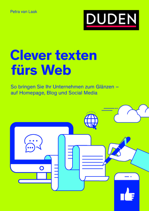 Duden Ratgeber – Clever texten fürs Web von Metze,  Jörg, van Laak,  Petra