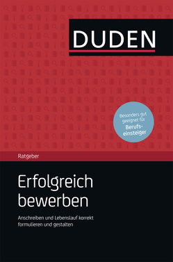 Duden Ratgeber – Erfolgreich bewerben Download E-Book von Engst,  Judith, Willmann,  Hans-Georg