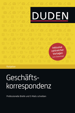 Duden Ratgeber – Geschäftskorrespondenz von Dudenredaktion