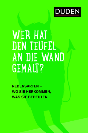 Duden – Wer hat den Teufel an die Wand gemalt?