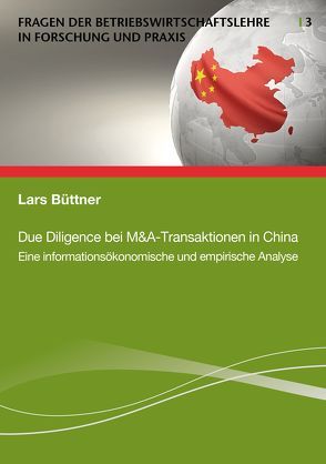 Due Diligence bei M&A-Transaktionen in China von Büttner,  Lars