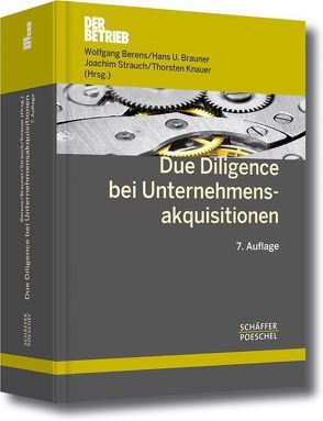 Due Diligence bei Unternehmensakquisitionen von Berens,  Wolfgang, Brauner,  Hans U., Knauer,  Thorsten, Strauch,  Joachim