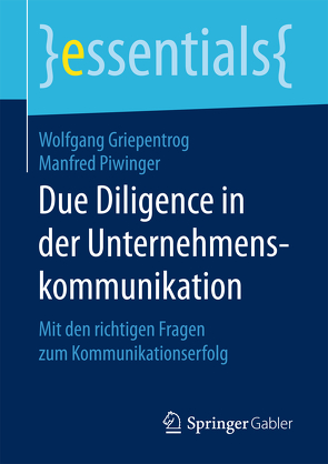 Due Diligence in der Unternehmenskommunikation von Griepentrog,  Wolfgang, Piwinger,  Manfred