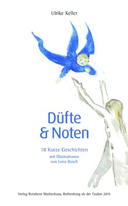 Düfte & Noten von Keller,  Dr. Ulrike