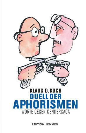 Duell der Aphorismen von Büttner,  Feliks, Koch,  Klaus D