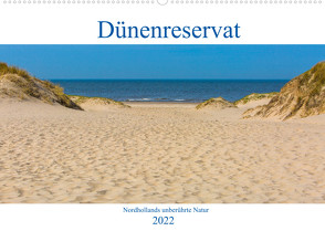 Dünenreservat – Nordhollands unberührte Natur (Wandkalender 2022 DIN A2 quer) von Kufner,  Janina