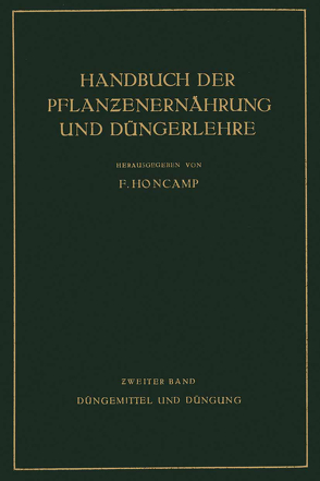 Düngemittel und Düngung von Bierei,  E., Brenek,  H., Demoll,  R., Doerell,  R., Fischer,  H., Gleisberg,  W., Grimme,  C., Hermann,  C., Honcamp,  F., Jacob,  W., Kilbinger,  A., Koenig,  P., Krische,  P., Leimbach,  G., Nicolaisen,  N.