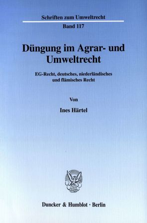 Düngung im Agrar- und Umweltrecht. von Härtel,  Ines