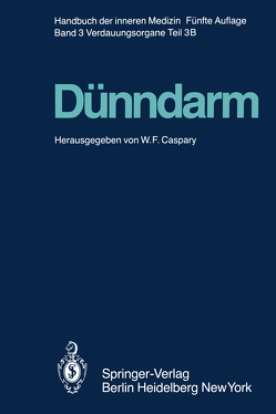 Dünndarm B von Bommer,  W., Caspary,  Wolfgang F., Classen,  M., Dölp,  R., Ecknauer,  R., Erckenbrecht,  J., Feurle,  G. E., Filler,  D., Gangl,  A., Grund,  K. E., Gyr,  K., Hagenmüller,  F., Helmstädter,  V., Heyden,  H. W. von, Hübner,  K., Husemann,  B., Kümmerle,  F., Lenner,  V., Loeschke,  K., Lorenz-Meyer,  H., Malchow,  H., Mathus-Vliegen,  E. M. H., Menge,  H., Mergerian,  H., Miller,  B., Rasenack,  U., Reichlin,  B., Riecken,  E. O., Rösch,  W., Ruppin,  H., Schaudig,  A., Schreiber,  H. W., Soergel,  K. H., Tytgat,  G. N. J., Wienbeck,  M., Winckler,  K., Winkler,  R.