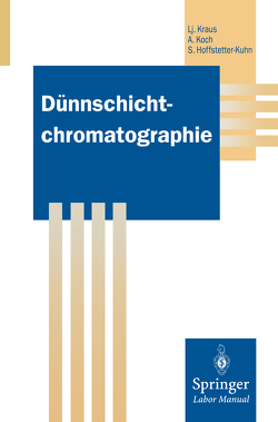 Dünnschichtchromatographie von Hoffstetter-Kuhn,  Sabrina, Koch,  Angelika, Kraus,  Ljubomir, Richter,  R.