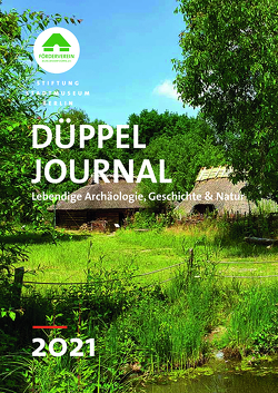 Düppel-Journal 2021 von Förderverein Museumsdorf Düppel e. V., Stadtmuseum Berlin