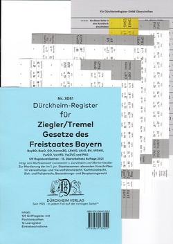 DürckheimRegister® ZIEGLER TREMEL Gesetze Freistaat Bayern SW, OHNE Stichworte von Dürckheim,  Constantin, Hackler,  Martin