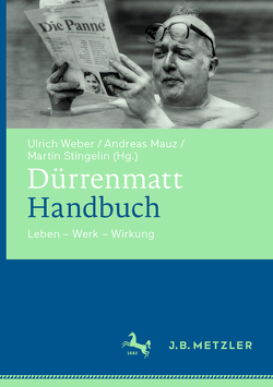 Dürrenmatt-Handbuch von Mauz,  Andreas, Morgenthaler,  Simon, Schimchen,  Philip, Schmid,  Kathrin, Stingelin,  Martin, Thimm,  Benjamin, Weber,  Ulrich