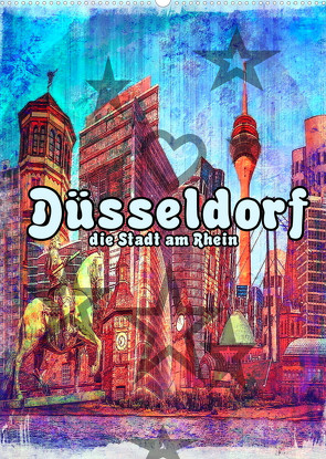 Düsseldorf die Stadt am Rhein (Wandkalender 2022 DIN A2 hoch) von Bielow,  Nico