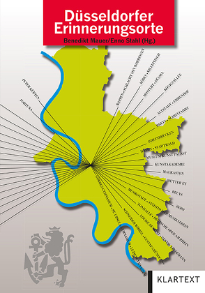 Düsseldorfer Erinnerungsorte von Mauer,  Benedikt, Stahl,  Enno