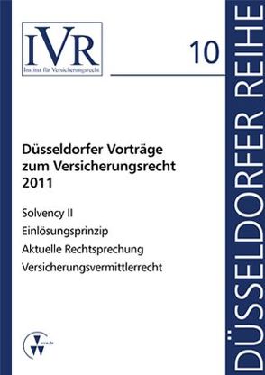 Düsseldorfer Vorträge zum Versicherungsrecht 2011 von Looschelders,  Dirk, Michael,  Lothar