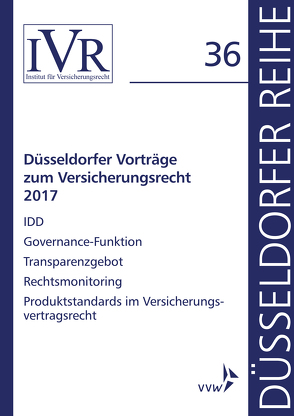 Düsseldorfer Vorträge zum Versicherungsrecht 2017 von Looschelders,  Dirk, Michael,  Lothar