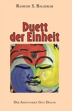 Duett der Einheit von Balsekar,  Ramesh S, Goeschel,  Heidrun