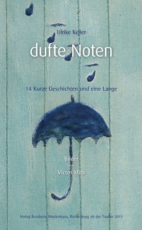 Dufte Noten von Keller,  Ulrike