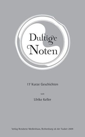 Duftige Noten von Keller,  Ulrike