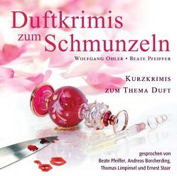 Duftkrimis zum Schmunzeln von Borcherding,  Andreas, Limpinsel,  Thomas, Ohler,  Wolfgang, Pfeiffer,  Beate, Staar,  Ernest