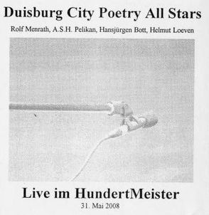 Duisburg City Poetry All Stars von Bott,  Hansjürgen, Loeven,  Helmut, Menrath,  Rolf, Pelikan,  A S