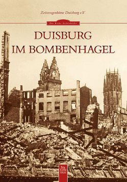 Duisburg im Bombenhagel von e.V.,  Zeitzeugenbörse Duisburg