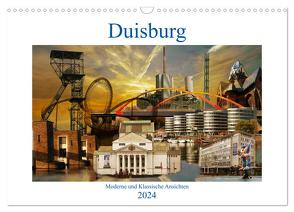 Duisburg. Moderne und Klassische Ansichten. (Wandkalender 2024 DIN A3 quer), CALVENDO Monatskalender von Daus,  Christine